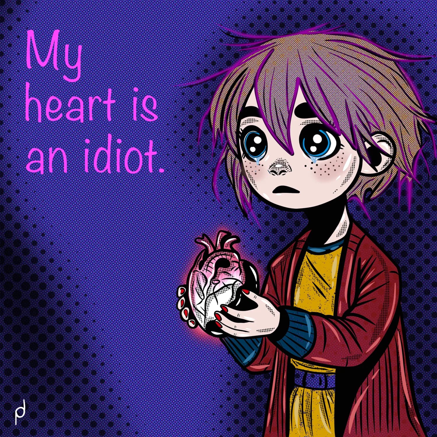 Illustration of a crying figure cradling a glowing anatomical heart, with the hand-lettered line My heart is an idiot